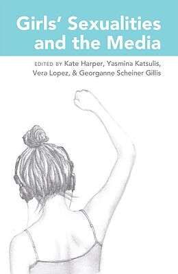 E-Book (pdf) Girls' Sexualities and the Media von 