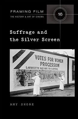 E-Book (pdf) Suffrage and the Silver Screen von Amy Shore