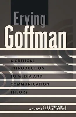E-Book (pdf) Erving Goffman von Yves Winkin, Wendy Leeds-Hurwitz