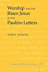 eBook (pdf) Worship and the Risen Jesus in the Pauline Letters de Tony Costa
