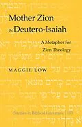 E-Book (pdf) Mother Zion in Deutero-Isaiah von Maggie Low