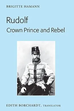 E-Book (pdf) Rudolf. Crown Prince and Rebel von 