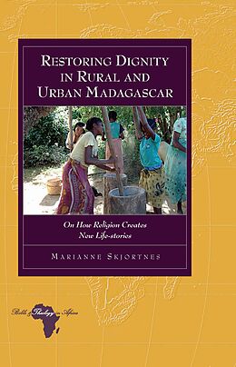 E-Book (pdf) Restoring Dignity in Rural and Urban Madagascar von Marianne Skjortnes