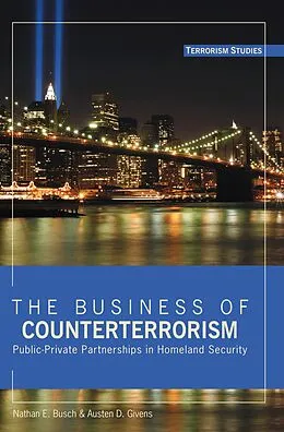 E-Book (pdf) The Business of Counterterrorism von Nathan E. Busch, Austen D. Givens