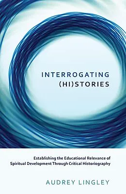 E-Book (pdf) Interrogating (Hi)stories von Audrey Lingley