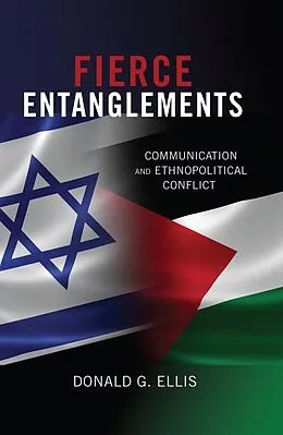 E-Book (pdf) Fierce Entanglements von Donald G. Ellis