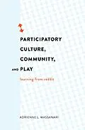 E-Book (pdf) Participatory Culture, Community, and Play von Adrienne L. Massanari