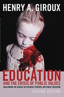 E-Book (pdf) Education and the Crisis of Public Values von Henry A. Giroux