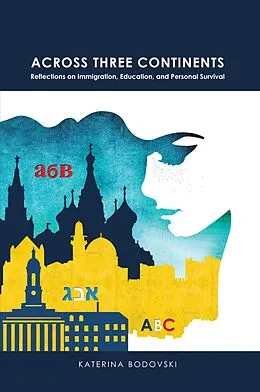 E-Book (pdf) Across Three Continents von Katerina Bodovski
