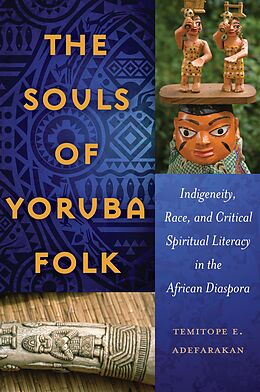 E-Book (pdf) The Souls of Yoruba Folk von Temitope E. Adefarakan
