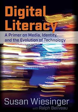 E-Book (pdf) Digital Literacy von Susan Wiesinger, Ralph Beliveau