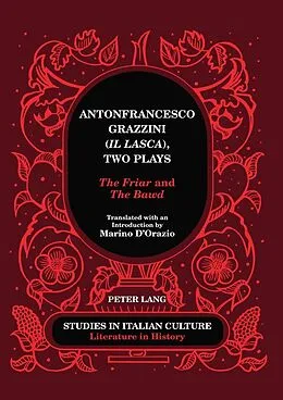 E-Book (epub) Antonfrancesco Grazzini (Il Lasca Two Plays von D'Orazio Marino D'Orazio