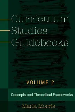 E-Book (epub) Curriculum Studies Guidebooks von Marla B. Morris