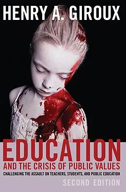 E-Book (epub) Education and the Crisis of Public Values von Henry A. Giroux