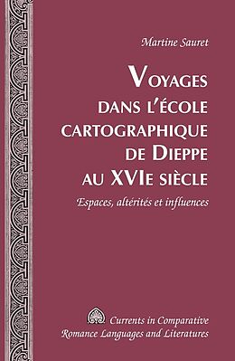 E-Book (epub) Voyages dans lécole cartographique de Dieppe au XVI e siècle von Martine Sauret