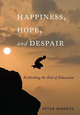 E-Book (epub) Happiness, Hope, and Despair von Peter Roberts