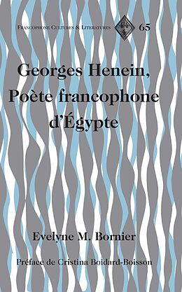 eBook (epub) Georges Henein, Poète francophone dÉgypte de Evelyne M. Bornier