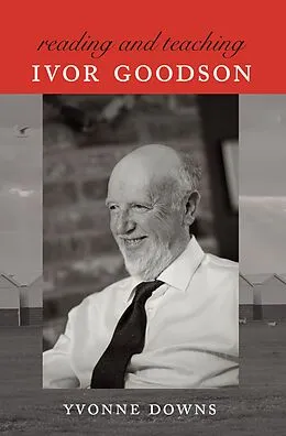 E-Book (epub) Reading and Teaching Ivor Goodson von Yvonne Downs