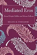 E-Book (epub) Mediated Eros von Miglena M. Sternadori