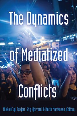 E-Book (epub) The Dynamics of Mediatized Conflicts von 
