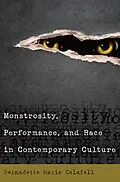 ePUB Monstrosity, Performance, and Race in Contemporary Culture von Bernadette Marie Calafell