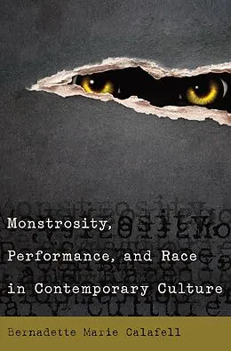 ePUB Monstrosity, Performance, and Race in Contemporary Culture von Bernadette Marie Calafell