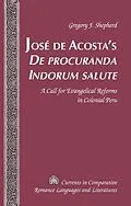 E-Book (epub) Jose de Acosta's De procuranda Indorum salute von Shepherd Gregory J. Shepherd