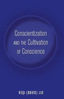 E-Book (epub) Conscientization and the Cultivation of Conscience von Keqi (David) Liu