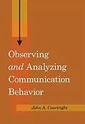 E-Book (epub) Observing and Analyzing Communication Behavior von John A. Courtright