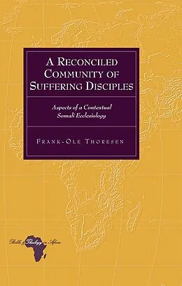 ePUB Reconciled Community of Suffering Disciples von Thoresen Frank-Ole Thoresen