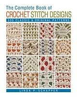 Kartonierter Einband The Complete Book of Crochet Stitch Designs von Linda P. Schapper