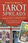 Kartonierter Einband Complete book of tarot spreads von Evelin Burger, Johannes Fiebig