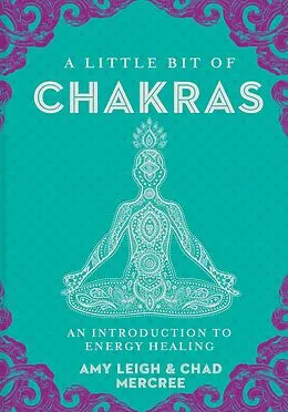 E-Book (epub) A Little Bit of Chakras von Chad Mercree, Amy Leigh Mercree