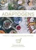E-Book (epub) Adaptogens von Adriana Ayales