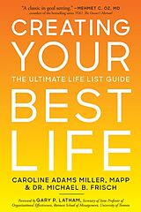 Broché Creating Your Best Life de Caroline Adams, Frisch, Michael B. Miller