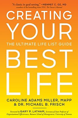 Broché Creating Your Best Life de Caroline Adams, Frisch, Michael B. Miller