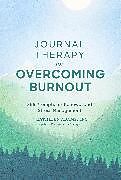 Couverture cartonnée JOURNAL THERAPY FOR OVERCOMING BURNOUT de KATHLEEN ADAMS