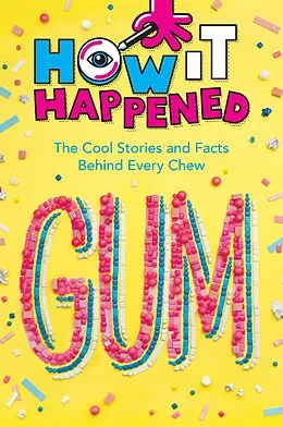 E-Book (epub) How It Happened! Gum von Paige Towler, Wonderlab Group