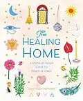 E-Book (epub) The Healing Home von Amy Leigh Mercree