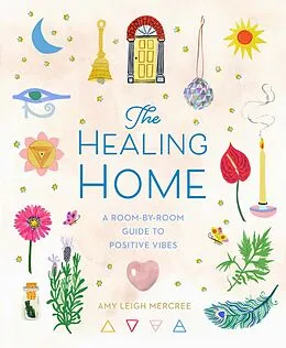 E-Book (epub) The Healing Home von Amy Leigh Mercree