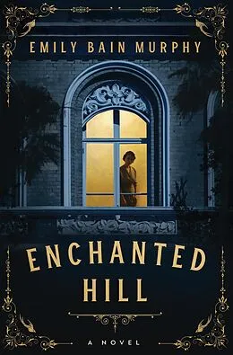 E-Book (epub) Enchanted Hill von Emily Bain Murphy