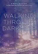 Couverture cartonnée Walking through Darkness de Sandra Ingerman, Llyn Roberts