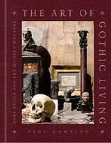 eBook (epub) The Art of Gothic Living de Paul Gambino