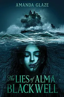 E-Book (epub) The Lies of Alma Blackwell von Amanda Glaze