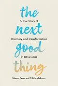 E-Book (epub) The Next Good Thing von Marcos Perez, D. Eric Maikranz