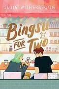 E-Book (epub) Bingsu for Two von Sujin Witherspoon