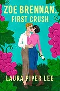 E-Book (epub) Zoe Brennan, First Crush von Laura Piper Lee