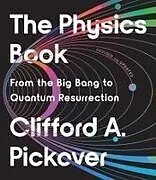 Kartonierter Einband The Physics Book von Clifford A. Pickover