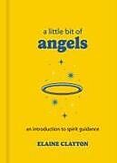 Livre Relié A Little Bit of Angels de Elaine Clayton