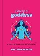 Livre Relié A Little Bit of Goddess de Amy Leigh Mercree